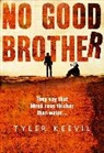 Tyler Keevil, Keevil Tyler - No Good Brother