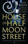 Alex Reeve, Reeve Alex - The House on Half Moon Street