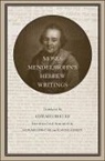 Moses Mendelssohn, David Sorkin - Moses Mendelssohns Hebrew Writings