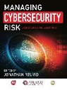 Jonathan Reuvid, Ray Romero, Jonathan Reuvid, Reuvid Jonathan - Managing Cybersecurity Risk