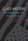 Steve Fraser - Class Matters