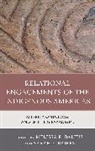 Melissa R. Baires Baltus, Sarah E Baires, Sarah E. Baires, Melissa R Baltus, Melissa R. Baltus - Relational Engagements of the Indigenous Americas