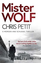 CHRIS PETIT, Chris Petit - Mister Wolf