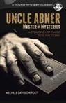 Melville Post, Melville Davisson Post - Uncle Abner, Master of Mysteries