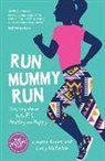 Leanne Davies, Leanne Waterlow Davies, Lucy Waterlow - Run Mummy Run