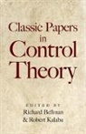 Richard Bellman, Richard (EDT)/ Kalaba Bellman, Douglas G. Bellman Greene, Richard Bellman, Robert Kalaba - Classic Papers in Control Theory