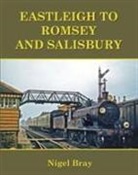 Nigel Bray - Eastleigh to Romsey and Salisbury