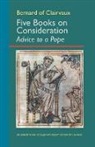 Bernard of Clairvaux - Five Books on Consideration