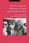 Michael Laffan, Nikhil Menon, Gyan Prakash, Gyan (Princeton University Prakash, PRAKASH GYAN, Michael Laffan... - The Postcolonial Moment in South and Southeast Asia