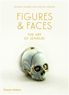 Patrick Mauries, Patrick Mauriès, PATRICK MAURIES, Evelyne Posseme, Évelyne Possémé - Figures & Faces The Art of Jewelry