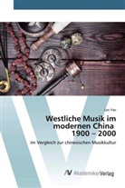 Lan Yao - Westliche Musik im modernen China 1900 - 2000