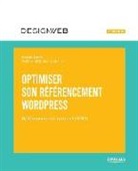 Daniel Roch, Olivier Andrieu, Daniel Roch, Roch Daniel - Optimiser son référencement WordPress : référencement naturel (SEO)