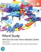 Donald Bear, Donald R. Bear, Marcia Invernizzi, Marcia R. Invernizzi, INVERNIZZI MARCIA R, Francine Johnston... - Word Study: Word Sorts for Letter Name-Alphabetic Spellers, Global Edition, 3rd edition