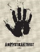 Kendell Geers, Jens Hoffman, Jens Hoffmann, Zoe Strother, Zoe Strothers - Animystikaktivist