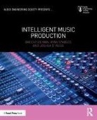 Brecht De Man, Brecht Stables De Man, Reiss, Joshua Reiss, Joshua (Centre for Digital Music Reiss, Joshua D Reiss... - Intelligent Music Production