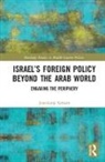 Jean-Loup Samaan, Jean-Loup (National Defense College of Uae Samaan, Jean-Loup (National Defense College of UAE) Samaan, Samaan Jean-Loup - Israels Foreign Policy Beyond the Arab World
