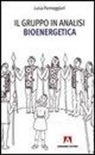 Luisa Parmeggiani - Il gruppo in analisi bioenergetica