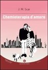 J. M. Scai - Chemioterapia d'amore