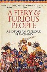 James Sharpe - A Fiery & Furious People