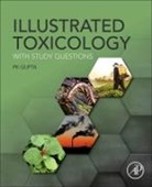 Gupta, P K Gupta, P. K. Gupta, P.K. Gupta, Pk Gupta, Pk (Director of Toxicology Consultant Group Gupta - Illustrated Toxicology
