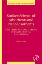 Vinod Kumar Gupta, Tawfik A Saleh, Tawfik A (Faculty Member Saleh, Tawfik Abdo Saleh, Tawfik Abdo (Faculty Member Saleh, Tawfik Abdo A (Faculty Member Saleh... - Surface Science of Adsorbents and Nanoadsorbents