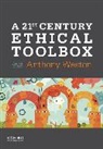 Weston, Anthony Weston - A 21st Century Ethical Toolbox