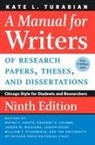 Kate L. Turabian, Wayne C. Booth, Gregory G. Colomb - Manual for Writers of Research Papers, Theses, Dissertations, 9th Ed.