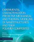 De Sciarra, Francesco Marotti (EDT)/ Russo De Sciarra, Francesco Marotti De Sciarra, Russo, Francesco Marotti De Sciarra, Francesco Marotti De Sciarra... - Experimental Characterization, Predictive Mechanical and Thermal
