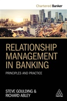 Richard Abley, Stevcen Goulding, Steve Goulding, Steven Goulding - Relationship Management in Banking