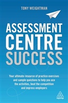 Tony Weightman, Weightman Tony - Assessment Centre Success