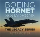 Peter Foster - Boeing Hornet Squadrons: The Legacy Series
