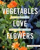 Lisa Ziegler, Lisa Mason Ziegler - Vegetables Love Flowers