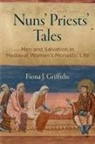 Fiona J Griffiths, Fiona J. Griffiths, Ruth Mazo Karras - Nuns'' Priests'' Tales