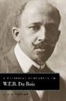 Nick Bromell, Nick (EDT) Bromell, Nick Bromell - Political Companion to W. E. B. Du Bois