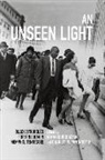 Aram (EDT)/ McKinney Goudsouzian, Aram Mckinney Goudsouzian, Aram Goudsouzian, Aram (University of Memphis) Goudsouzian, Charles McKinney, Charles W McKinney... - Unseen Light