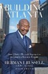Bob Andelman, Herman J Russell, Herman J. Russell, Herman J. Andelman Russell - Building Atlanta