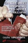 Galina Sapozhnikova - The Lithuanian Conspiracy and the Soviet Collapse