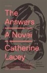Catherine Lacey - The Answers
