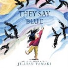 Jillian Tamaki - They Say Blue