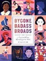 Mackenzi Lee, Lee Mackenzi, Petra Eriksson - Bygone Badass Broads