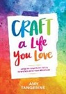 Amy Tangerine, Amy Tangerine - Craft a Life You Love