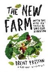 Brent Preston - The New Farm