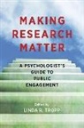 Linda R. Tropp, Linda R. (EDT) Tropp, Linda R. Tropp - Making Research Matter