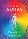 Cassandra Eason - A Little Bit of Auras: An Introduction to Energy Fields