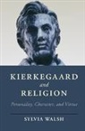 Sylvia Walsh, Sylvia (Stetson University Walsh, Walsh Sylvia - Kierkegaard and Religion