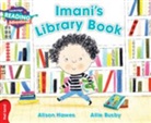 Alison Hawes, Hawes Alison, Ailie Busby, Busby Ailie - Cambridge Reading Adventures Imani''s Library Book Red Band