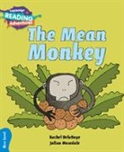 Rachel Delahaye, Julian Mosedale, Mosedale Julian - Cambridge Reading Adventures the Mean Monkey Blue Band