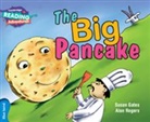 Susan Gates, Gates Susan, Alan Rogers - Cambridge Reading Adventures the Big Pancake Blue Band