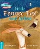 Ian Whybrow, Susan Batori - Cambridge Reading Adventures Little Fennec Fox and Jerboa Turquoise