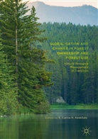 E Carina H Keskitalo, Carina H Keskitalo, E Carina H Keskitalo, Carina Keskitalo, Carina H. Keskitalo, E. Carina H. Keskitalo - Globalisation and Change in Forest Ownership and Forest Use